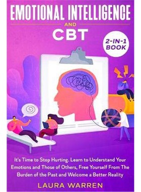 预订不退不换Emotional Intelligence and CBT 2-in-1 Book:It's Time to Stop Hurting. Learn to Understand Your Emotions and