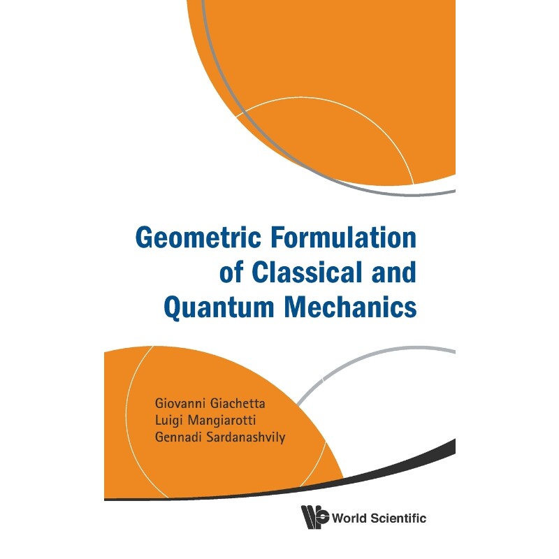 按需印刷不退不换Geometric Formulation of Classical and Quantum Mechanics[9789814313728]