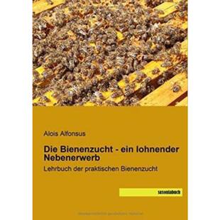 预订【德语】 Die Bienenzucht - ein lohnender Nebenerwerb:Lehrbuch der praktischen Bien