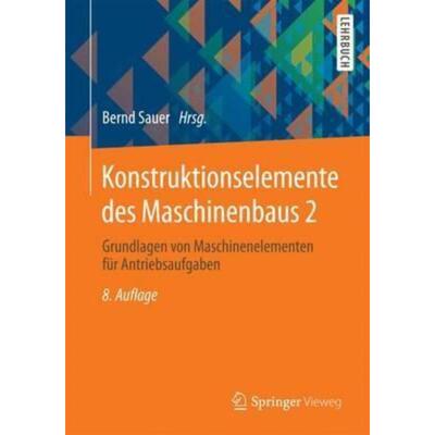 预订【德语】 Konstruktionselemente des Maschinenbaus. Bd.2:Grundlagen von Maschinenelementen für