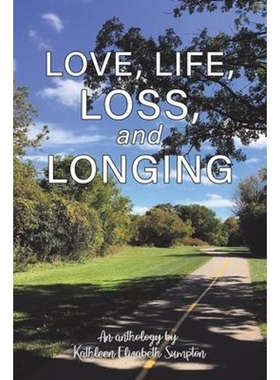 按需印刷Love, Life, Loss, and Longing:A Poetry Anthology[9780228833215]