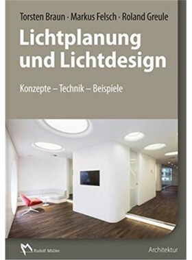 预订【德语】 Lichtplanung und Lichtdesign:Konzeption - Technik - Beispiele