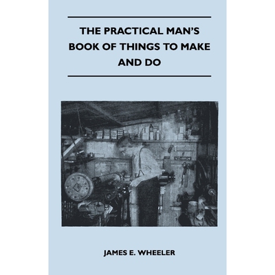 按需印刷不退不换The Practical Man's Book Of Things To Make And Do[9781446510421]