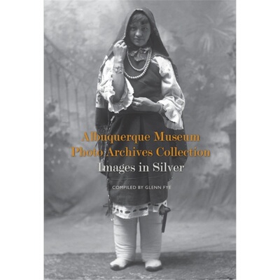 预订Albuquerque Museum Photo Archives Collection[9780890136294]