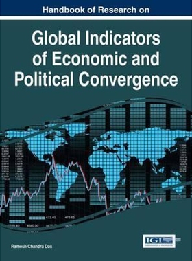 按需印刷Handbook of Research on Global Indicators of Economic and Political Convergence[9781522502159]