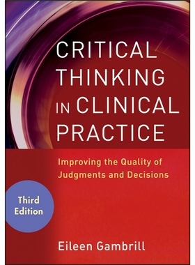按需印刷图书Critical Thinking in Clinical Practice:Improving the Quality of Judgments and Decisions[9780470904381]