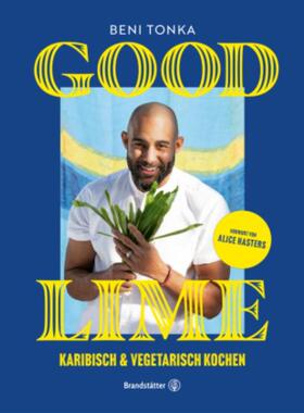 预订不退不换德语 Good Lime:Karibisch & vegetarisch kochen