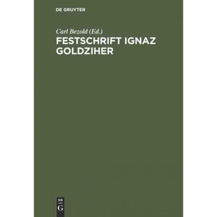 按需印刷不退不换DEG Festschrift Ignaz Goldziher[9783111268248]