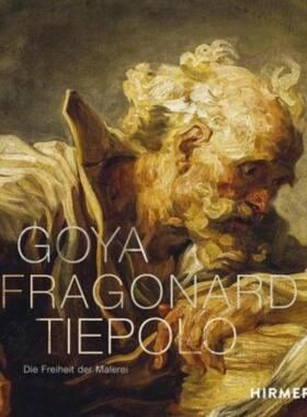 预订【德语】 Goya, Fragonard, Tiepolo:Die Freiheit der Malerei. Katalog zur Ausstellung in der Hamburger Kunsthalle, 202