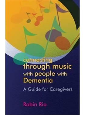 按需印刷图书Connecting through Music with People with Dementia:A Guide for Caregivers[9781843109051]
