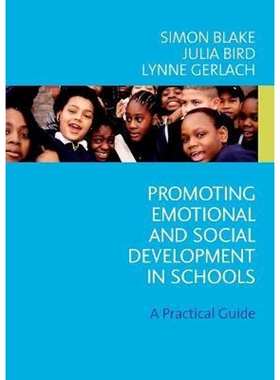 按需印刷不退不换Promoting Emotional and Social Development in Schools[9781412907316]