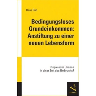 预订不退不换德语 Bedingungsloses Grundeinkommen: Anstiftung zu einer neuen Lebensform[9783039092987]