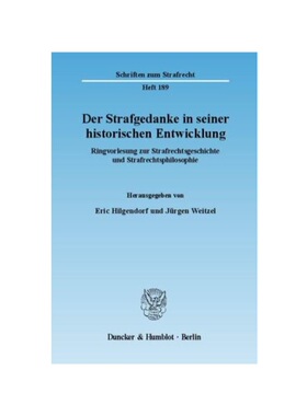 预订不退不换德语Der Strafgedanke in seiner historischen Entwicklung:Ringvorlesung zur Strafrechtsgeschichte und Strafrec