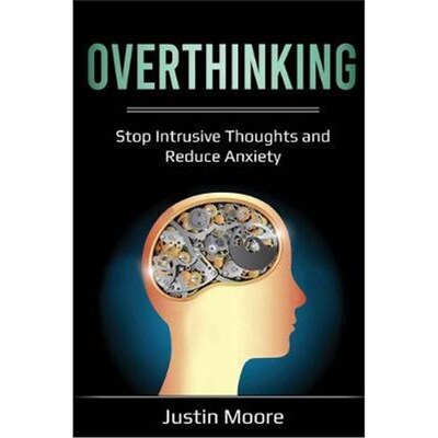 按需印刷不退不换Overthinking:Stop Intrusive Thoughts and Reduce Anxiety[9781087885490]