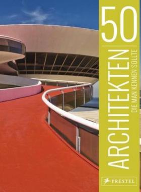 预订【德语】 50 Architekten, die man kennen sollte: