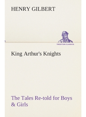 预订King Arthur's Knights The Tales Re-told for Boys & Girls