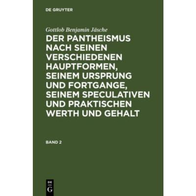 预订DEG Der Pantheismus nach seinen verschiedenen Hauptformen, seinem Ursprung und Fortgange, seinem spe