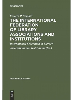 按需印刷DEG The International Federation of Library Associations and Institutions[9783111000275]