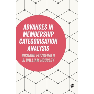 按需印刷Advances in Membership Categorisation Analysis[9781446270721]
