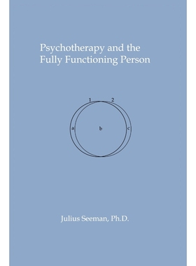 按需印刷Psychotherapy and the Fully Functioning Person[9781434302304]