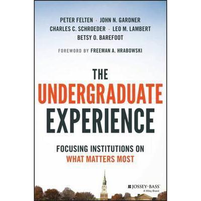预订The Undergraduate Experience:Focusing Institutions on What Matters Most