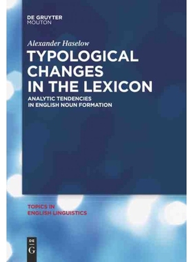 按需印刷DGYT Typological Changes in the Lexicon[9783110238204]