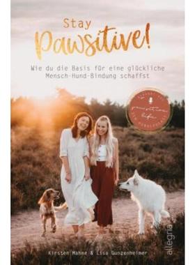 预订【德语】 Stay Pawsitive!:Wie du die Basis für eine glückliche Mensch-Hund-Bindung
