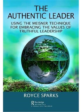 按需印刷The Authentic Leader:Using the Meisner Technique for Embracing the Values of Truthful Leadership[9780367901028]