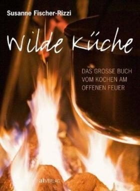 预订【德语】 Wilde Küche:Das grosse Buch vom Kochen am offenen Feuer
