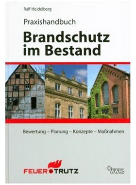 预订【德语】 Praxishandbuch Brandschutz im Bestand:Bewertung - Planung - Konzepte - Ma?nahmen