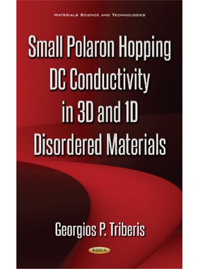 预订不退不换Small Polaron Hopping DC Conductivity in 3D & 1D Disordered Materials