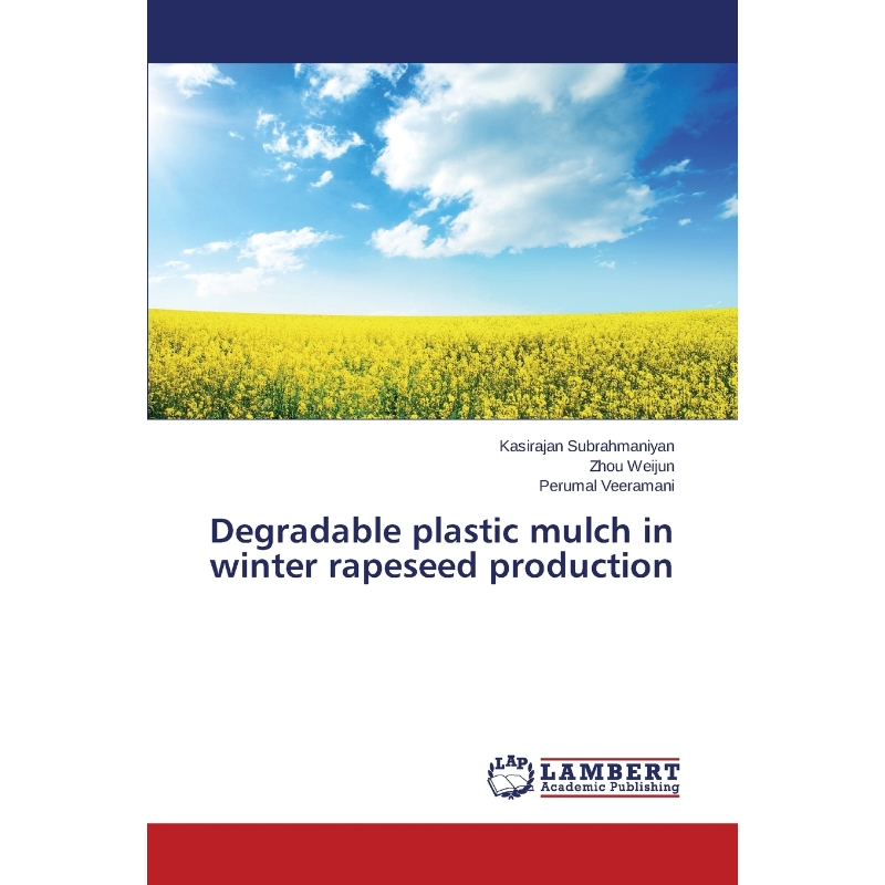 按需印刷Degradable plastic mulch in winter rapeseed production[9783659648458] 书籍/杂志/报纸 科普读物/自然科学/技术类原版书 原图主图