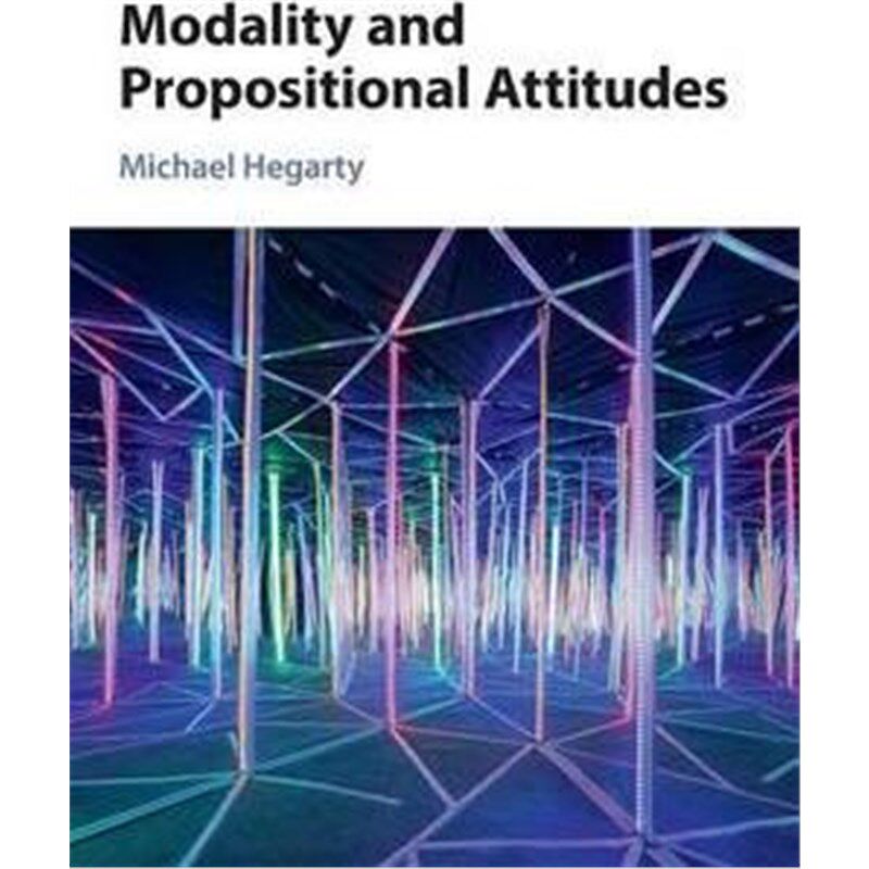 按需印刷不退不换Modality and Propositional Attitudes[9781107085763]
