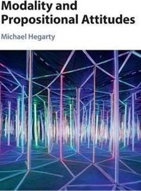 按需印刷Modality and Propositional Attitudes[9781107085763]