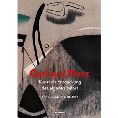 预订【德语】 Kunst als Entdeckung des eigenen Selbst. Gerhard Fietz:Katalog zur Ausstellung im Museum Penzberg- Sammlung