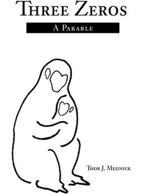 按需印刷Three Zeros:A Parable[9780595225897]