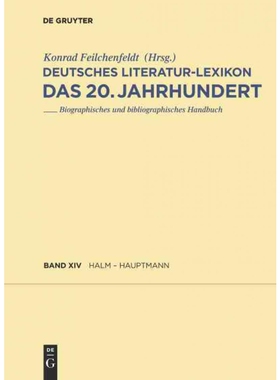 按需印刷不退不换DEG Deutsches Literatur Lexikon. Das 20. Jahrhundert, Band 14, Halm   Hauptmann[9783110231601]