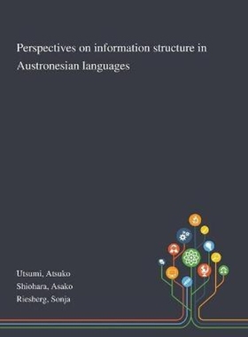 按需印刷Perspectives on Information Structure in Austronesian Languages[9781013291920]