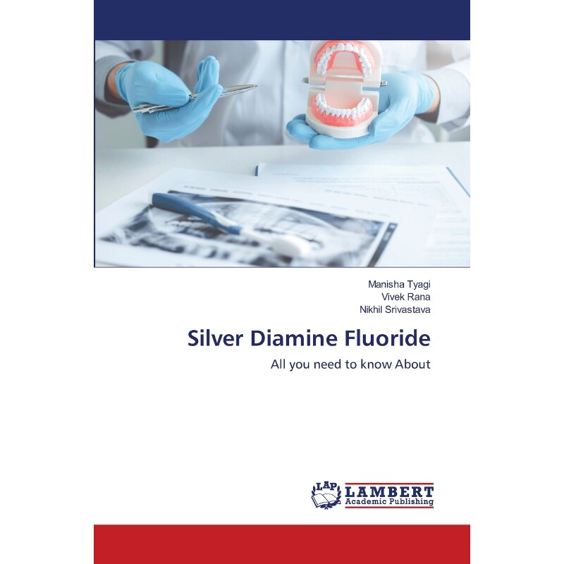 按需印刷不退不换Silver Diamine Fluoride[9786202511384]