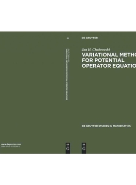 按需印刷DGYT Variational Methods for Potential Operator Equations[9783110152692]