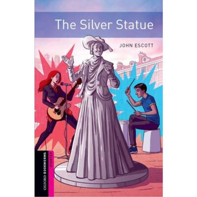 现货 Oxford Bookworms: Starter:: The Silver Statue:Graded readers for secondary and adult learners