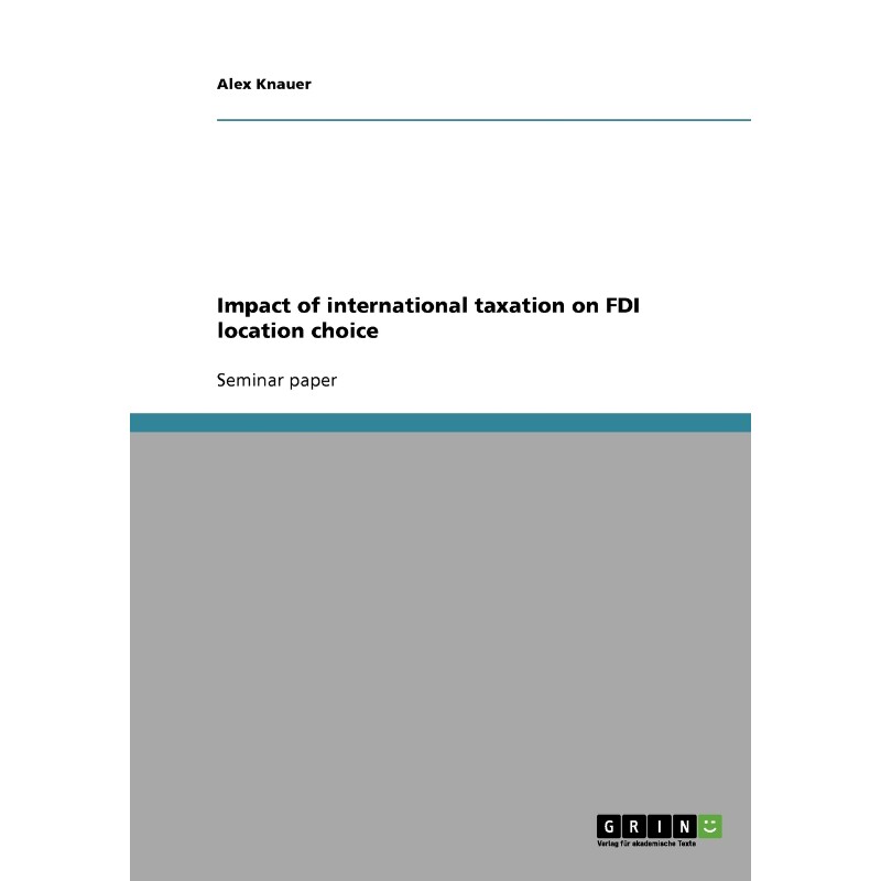 按需印刷不退不换Impact of international taxation on FDI location choice[9783638913768]