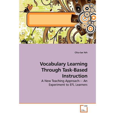 按需印刷Vocabulary Learning Through Task-Based Instruction[9783639191325]
