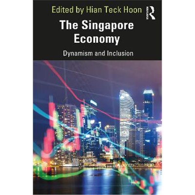 按需印刷不退不换The Singapore Economy:Dynamism and Inclusion[9780367218706]