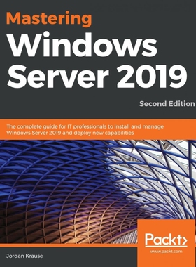 按需印刷不退不换Mastering Windows Server 2019 - Second Edition[9781789804539]