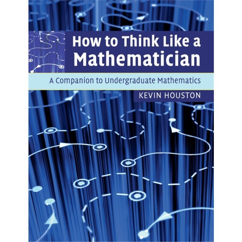 按需印刷不退不换CBG How to Think Like a Mathematician[9780521719780]