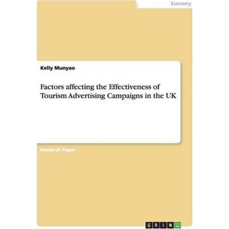 按需印刷不退不换Factors affecting the Effectiveness of Tourism Advertising Campaigns in the UK[9783656554073]