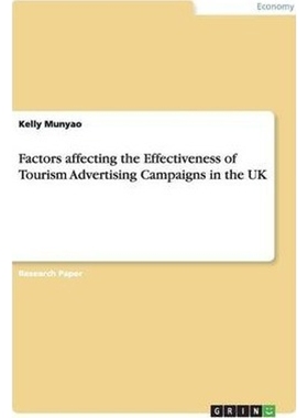 按需印刷Factors affecting the Effectiveness of Tourism Advertising Campaigns in the UK[9783656554073]