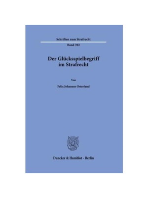 预订【德语】Der Glücksspielbegriff im Strafrecht.:Dissertationsschrift