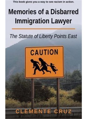按需印刷Memories of a Disbarred Immigration Lawyer:The Statute of Liberty Points East[9781504329491]